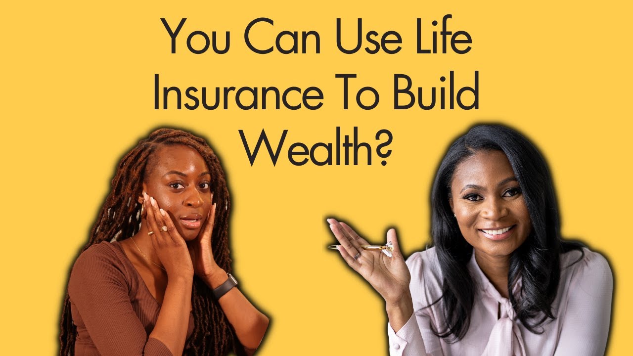 Thumbnail of two women with text "You can use life insurance to build wealth?"